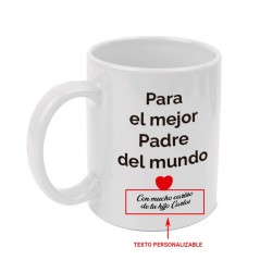 Taza personalizable "Para el mejor padre del mundo". Pon el texto que desees.