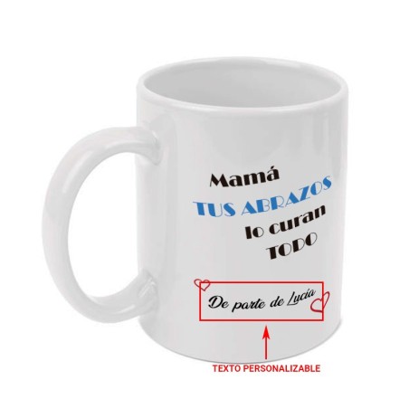 Mug personnalisé « Maman, tes câlins guérissent tout. » Ajoutez votre propre texte.